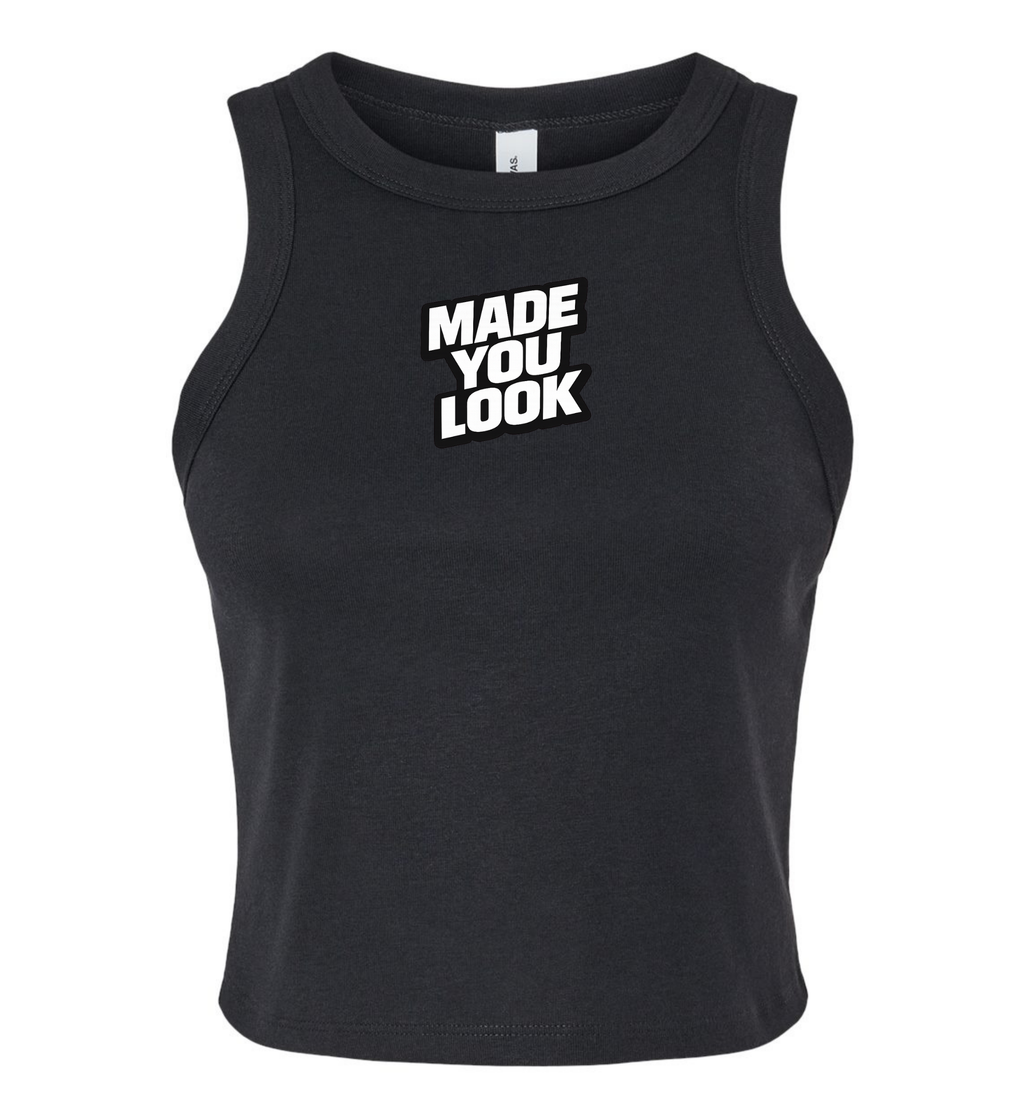 Women's Micro Tank - Made You Look