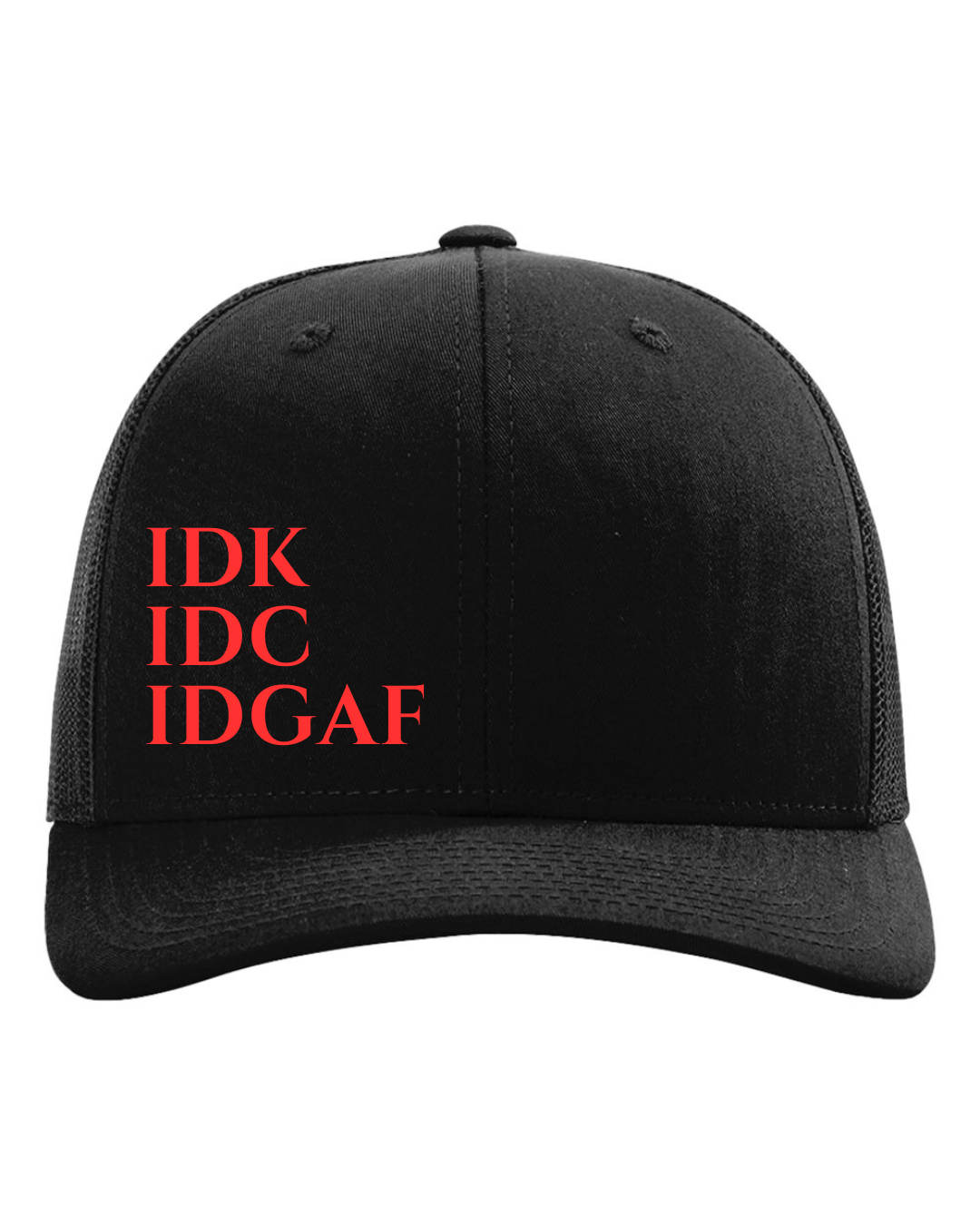 IDK, IDC, IDGAF SnapBack Black