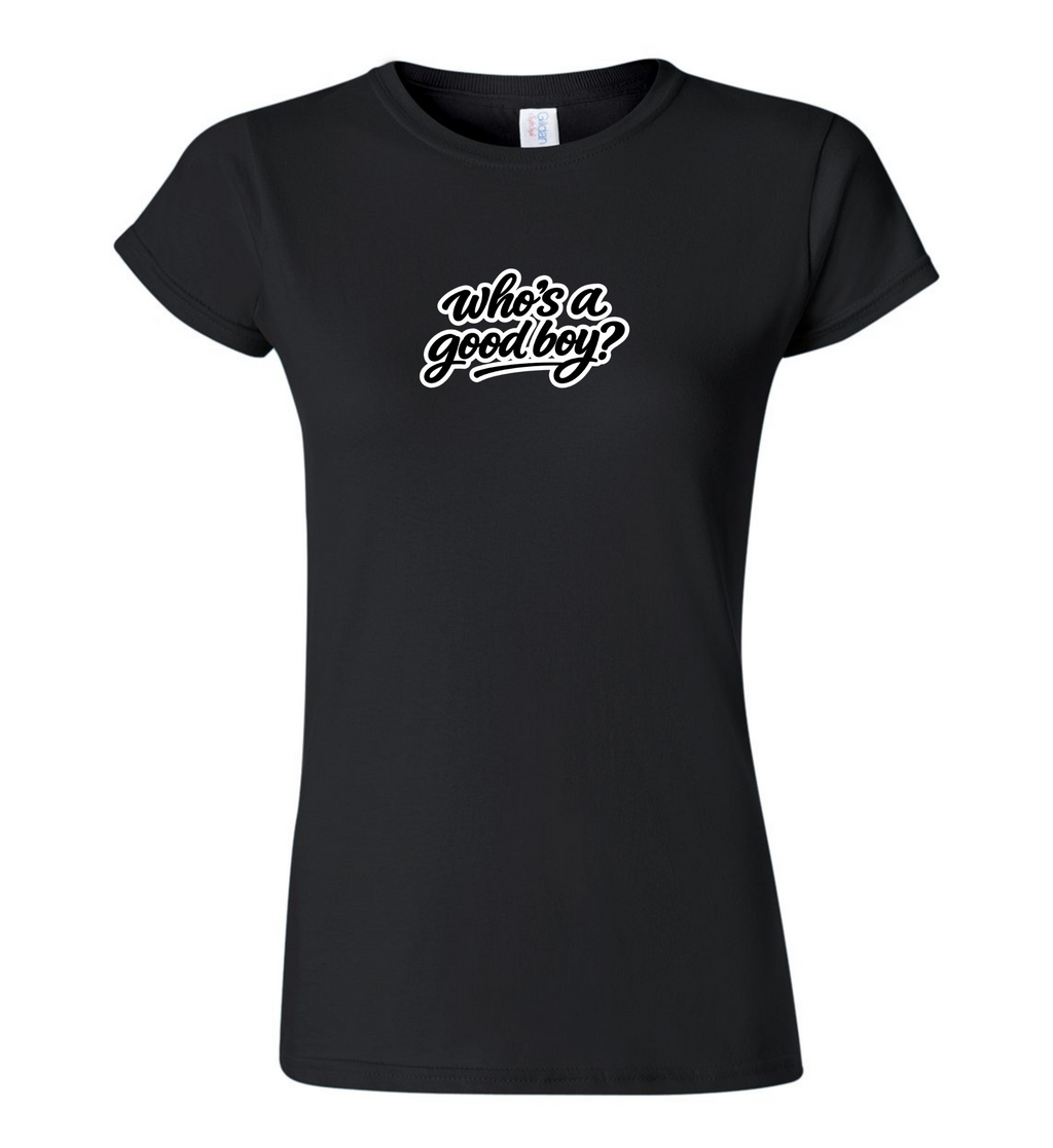 Women's T-Shirt - Who's A Good Boy