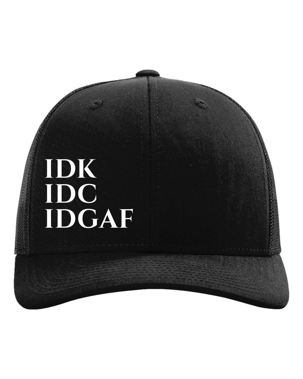 IDK, IDC, IDGAF SnapBack Black