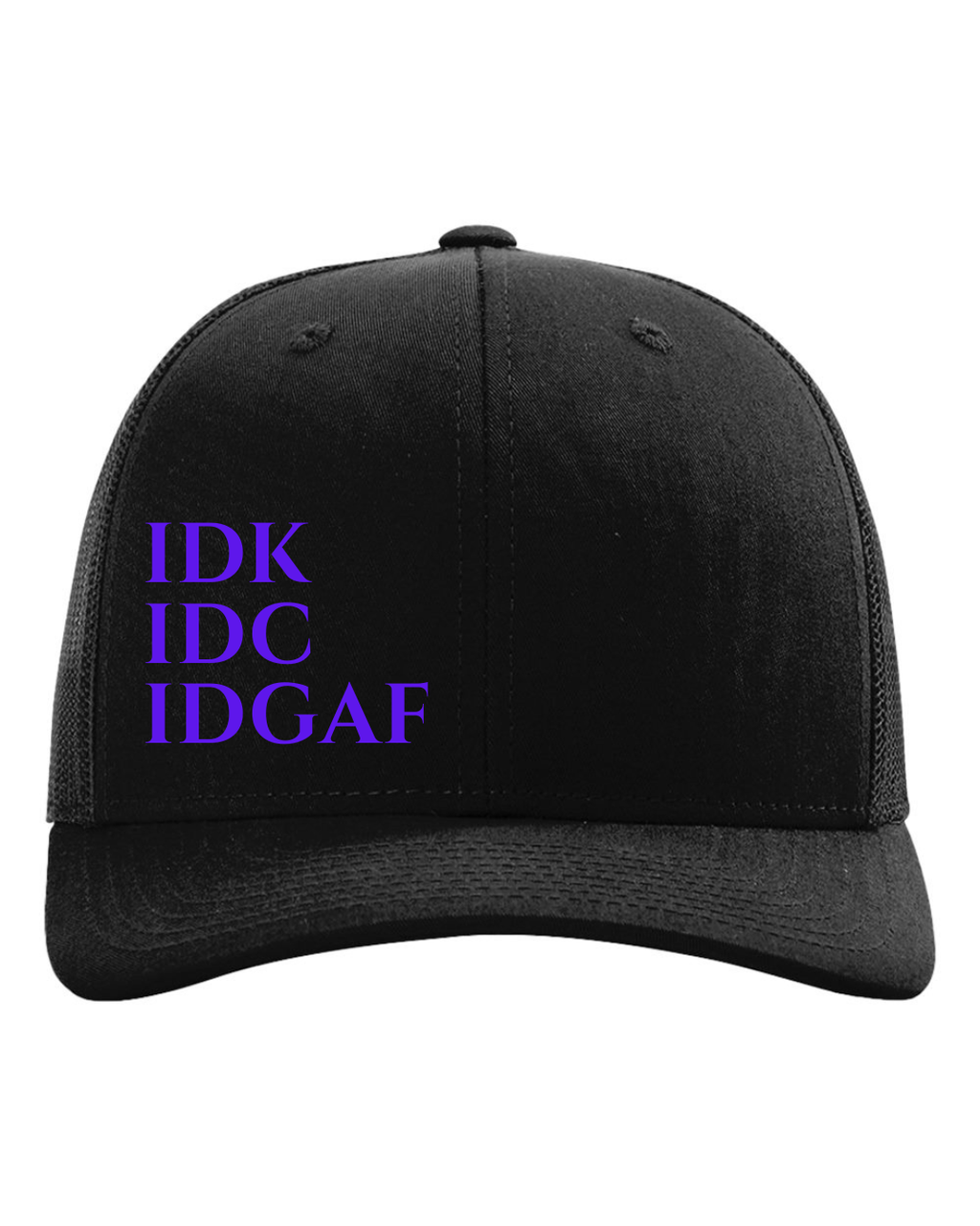 IDK, IDC, IDGAF SnapBack Black