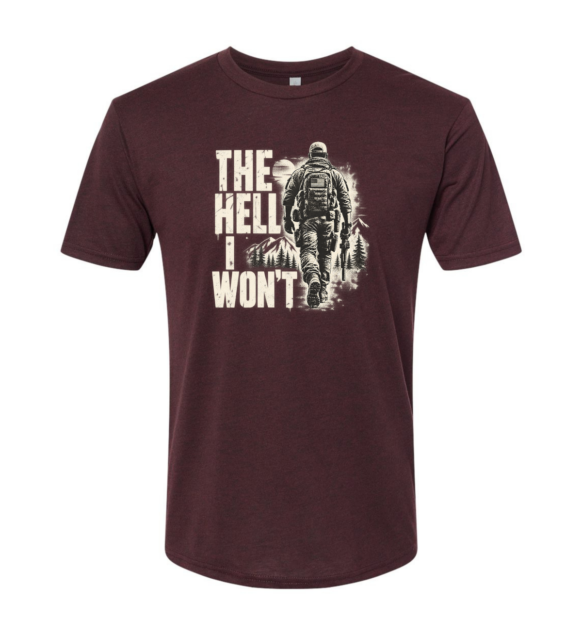 The Hell I Won’t - Men's T-Shirt