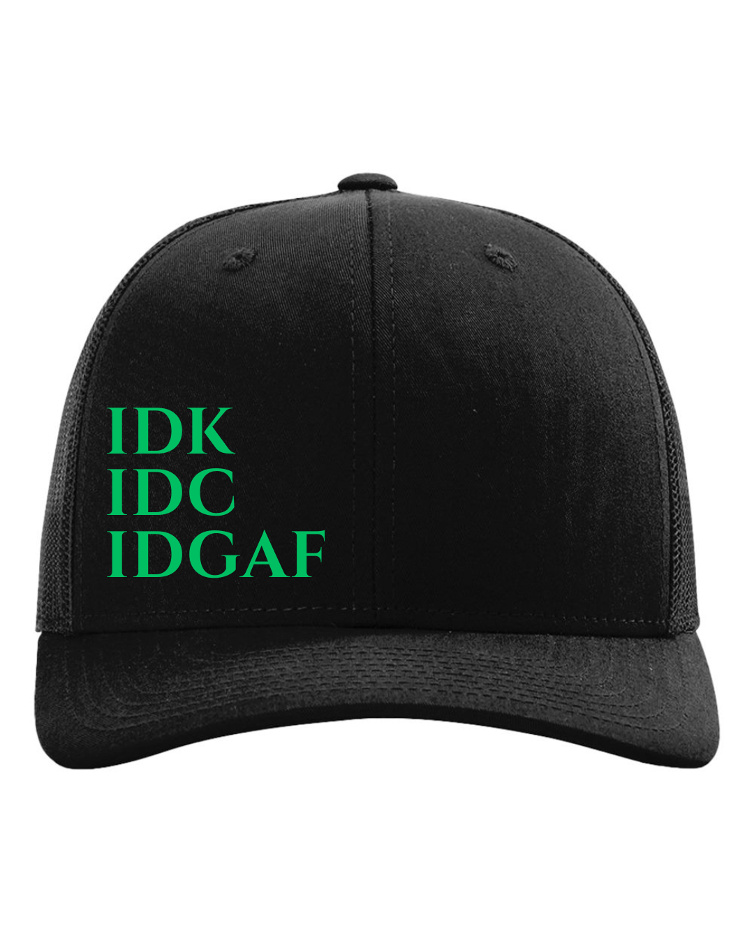 IDK, IDC, IDGAF SnapBack Black