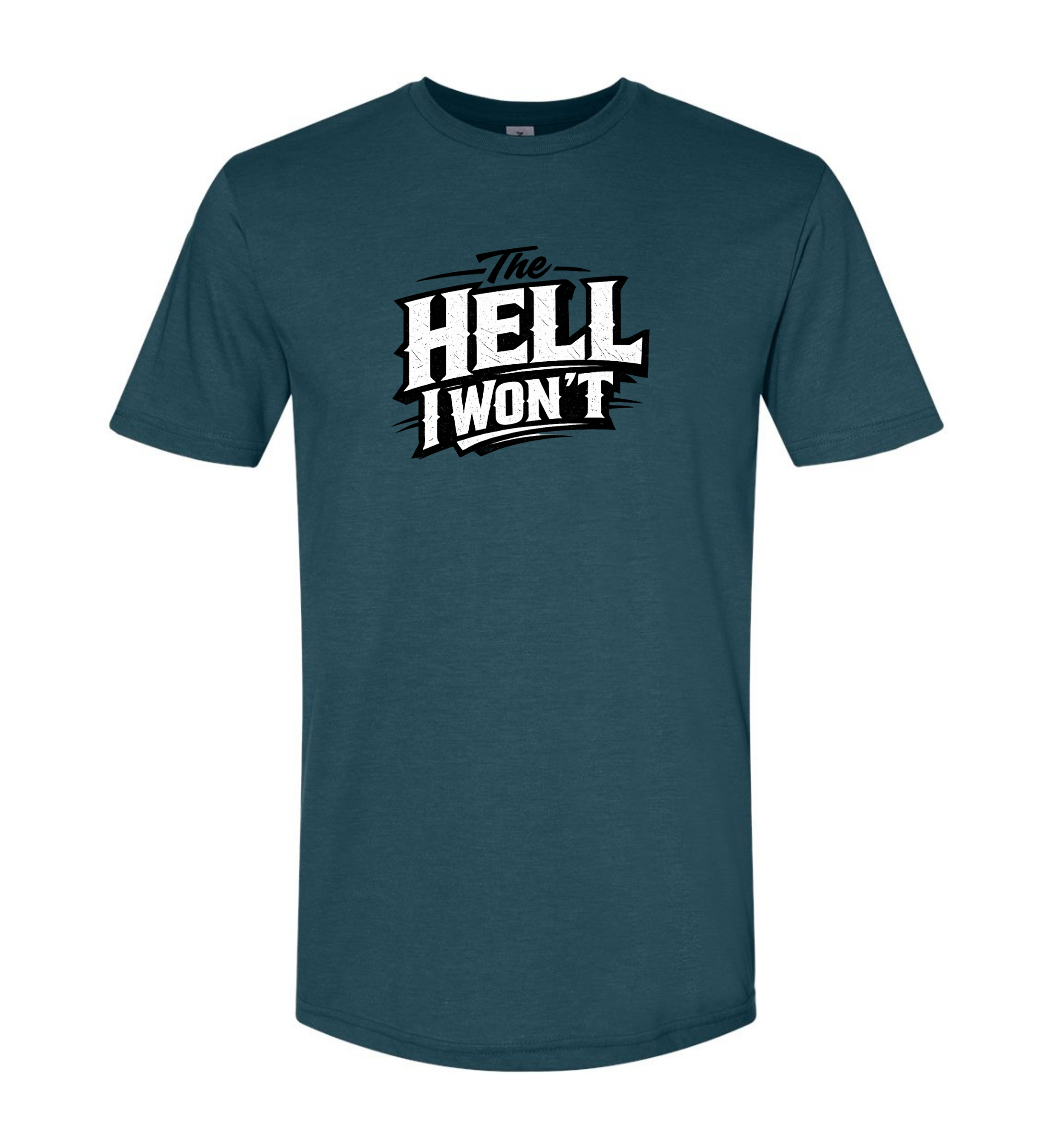 Men's T-Shirt - The Hell I Won’t