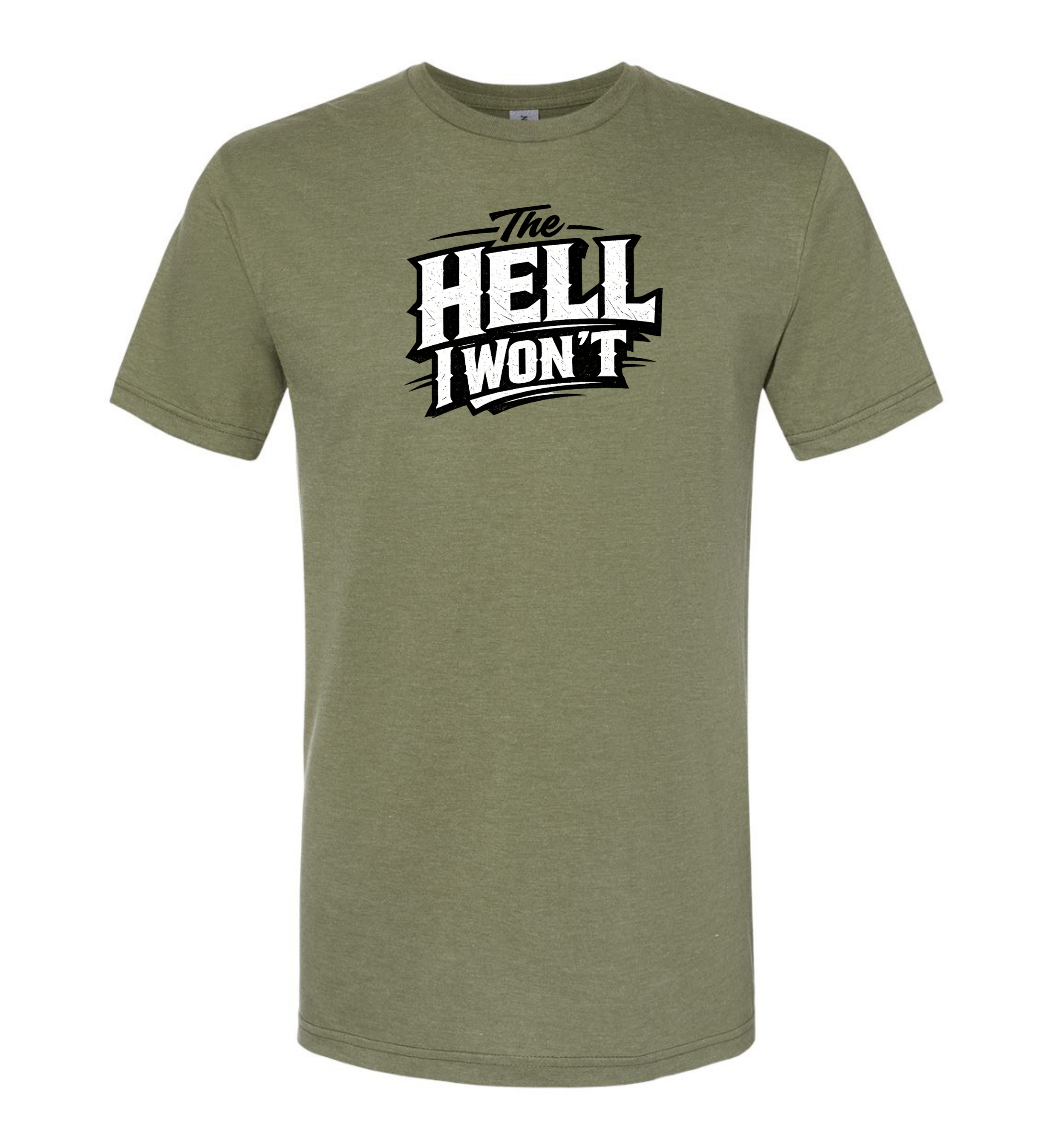 Men's T-Shirt - The Hell I Won’t