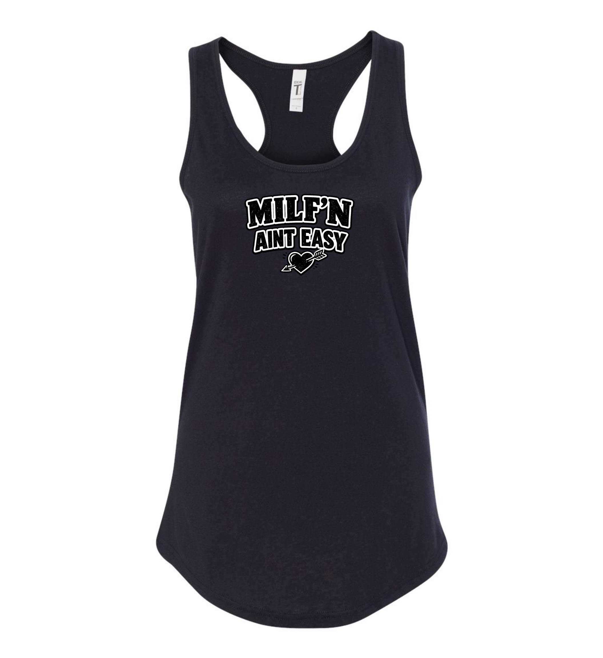 Women’s Racerback Tank - MILF'N AINT EASY