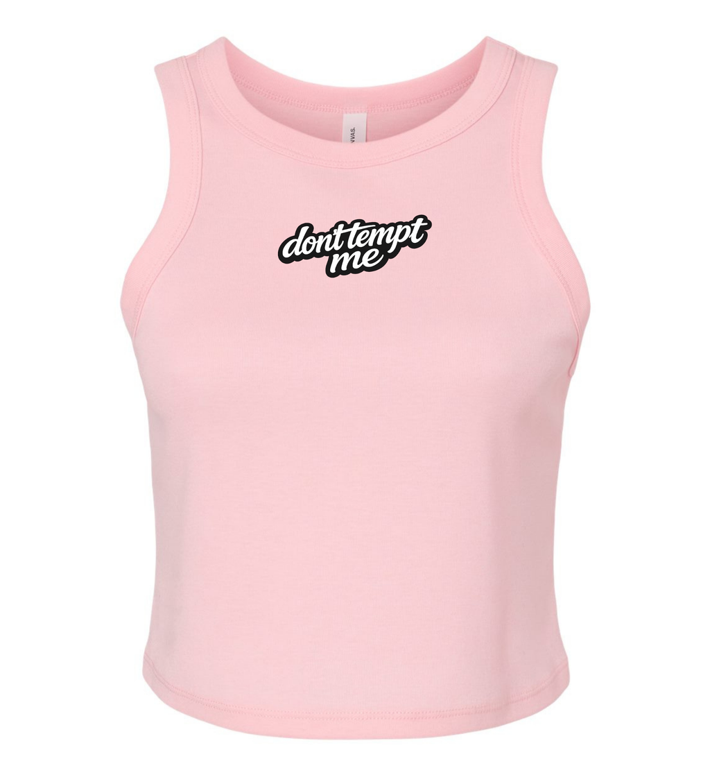 Women's Micro Tank - Don't Tempt Me