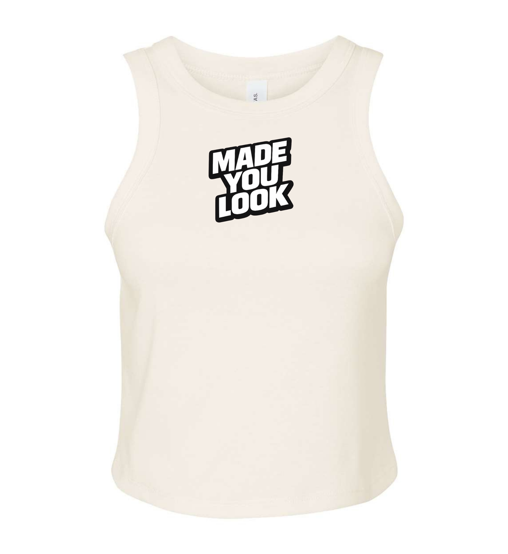 Women's Micro Tank - Made You Look