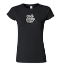 Women's T-Shirt - Talk pretty to me