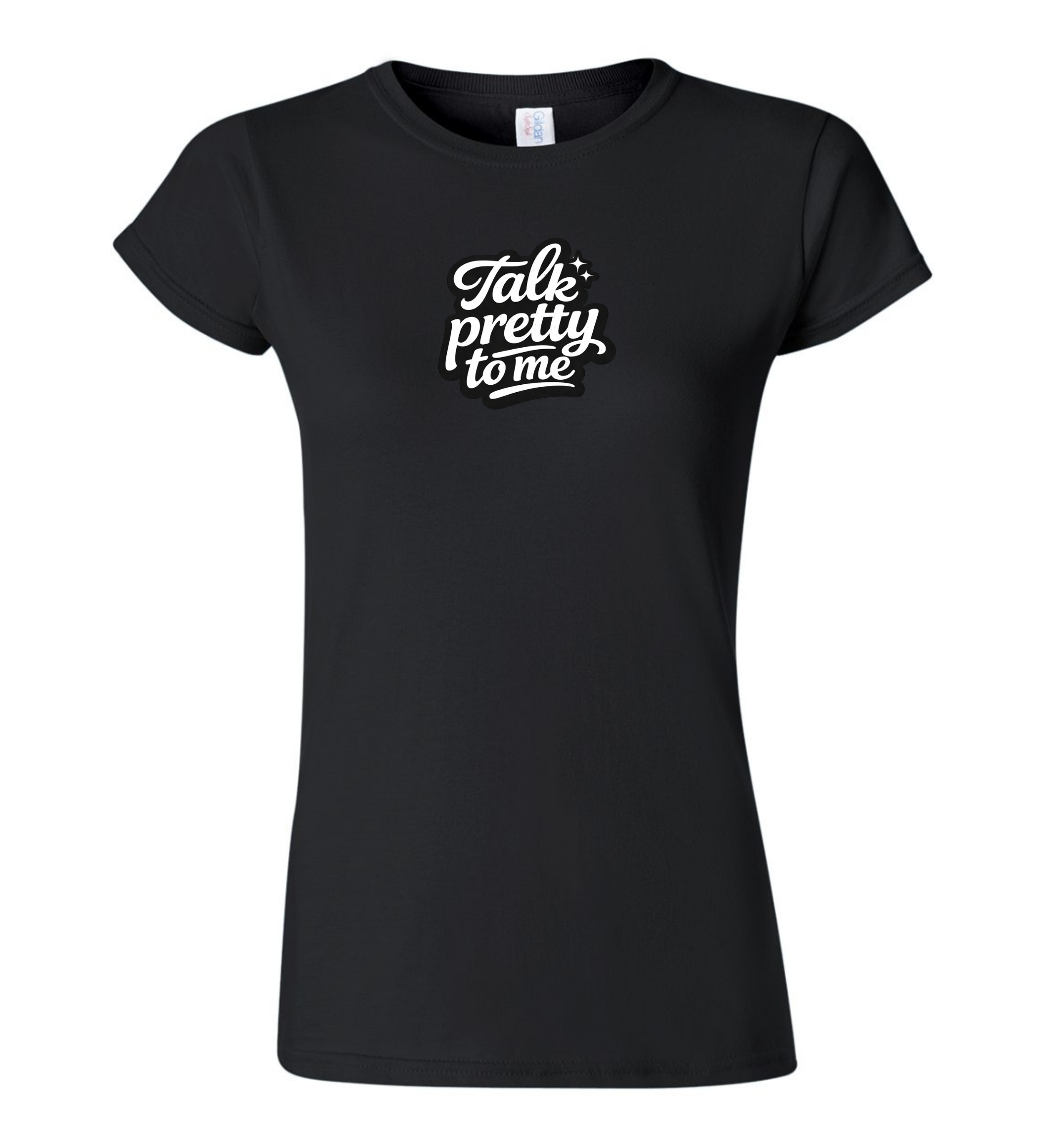 Women's T-Shirt - Talk pretty to me