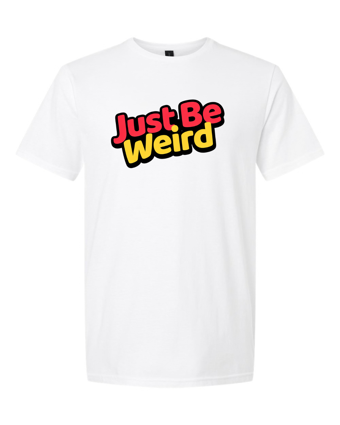 🖤 Just Be Weird – OG T-Shirt
