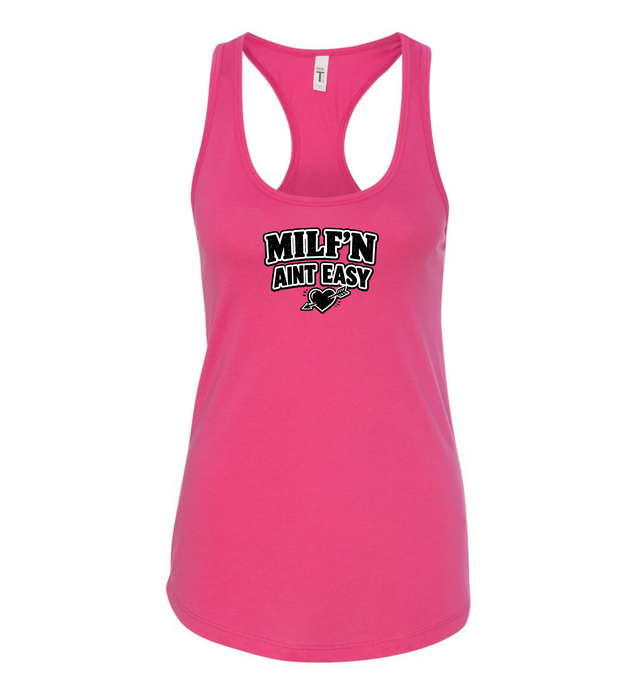 Women’s Racerback Tank - MILF'N AINT EASY