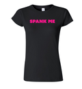 T-Shirt - Spank Me