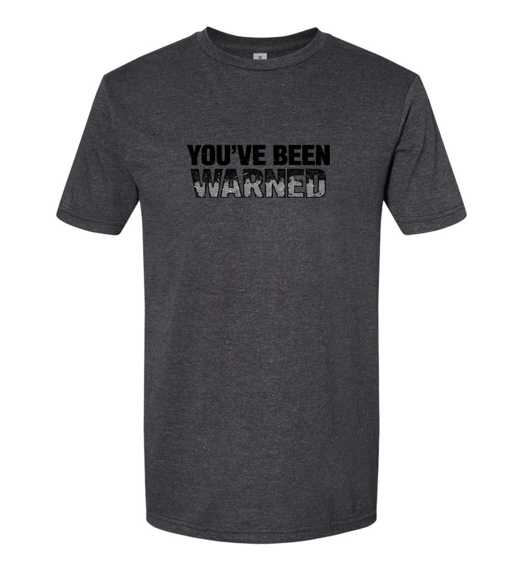Men's T-Shirt - You've Been Warned