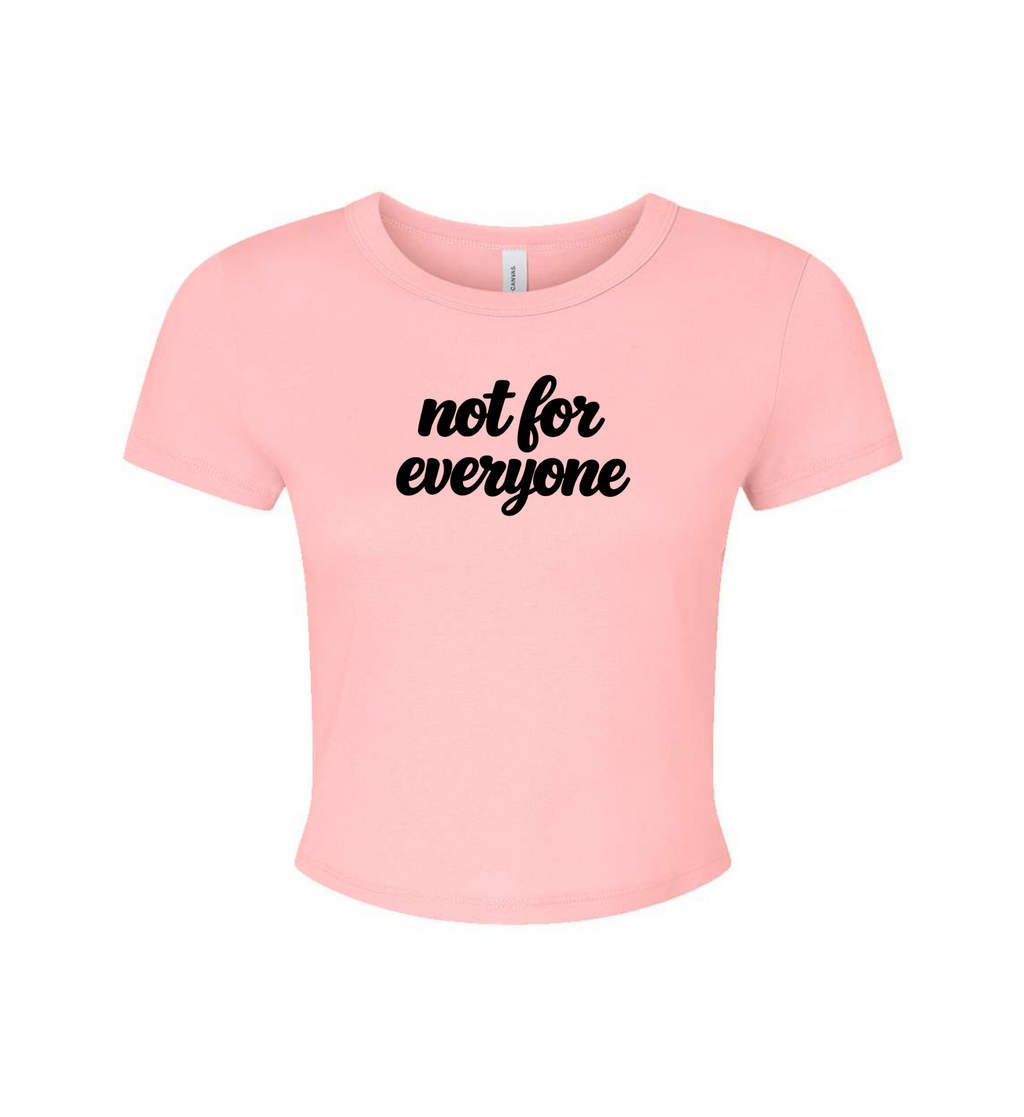 Women's Crop Top - Not For Everyone