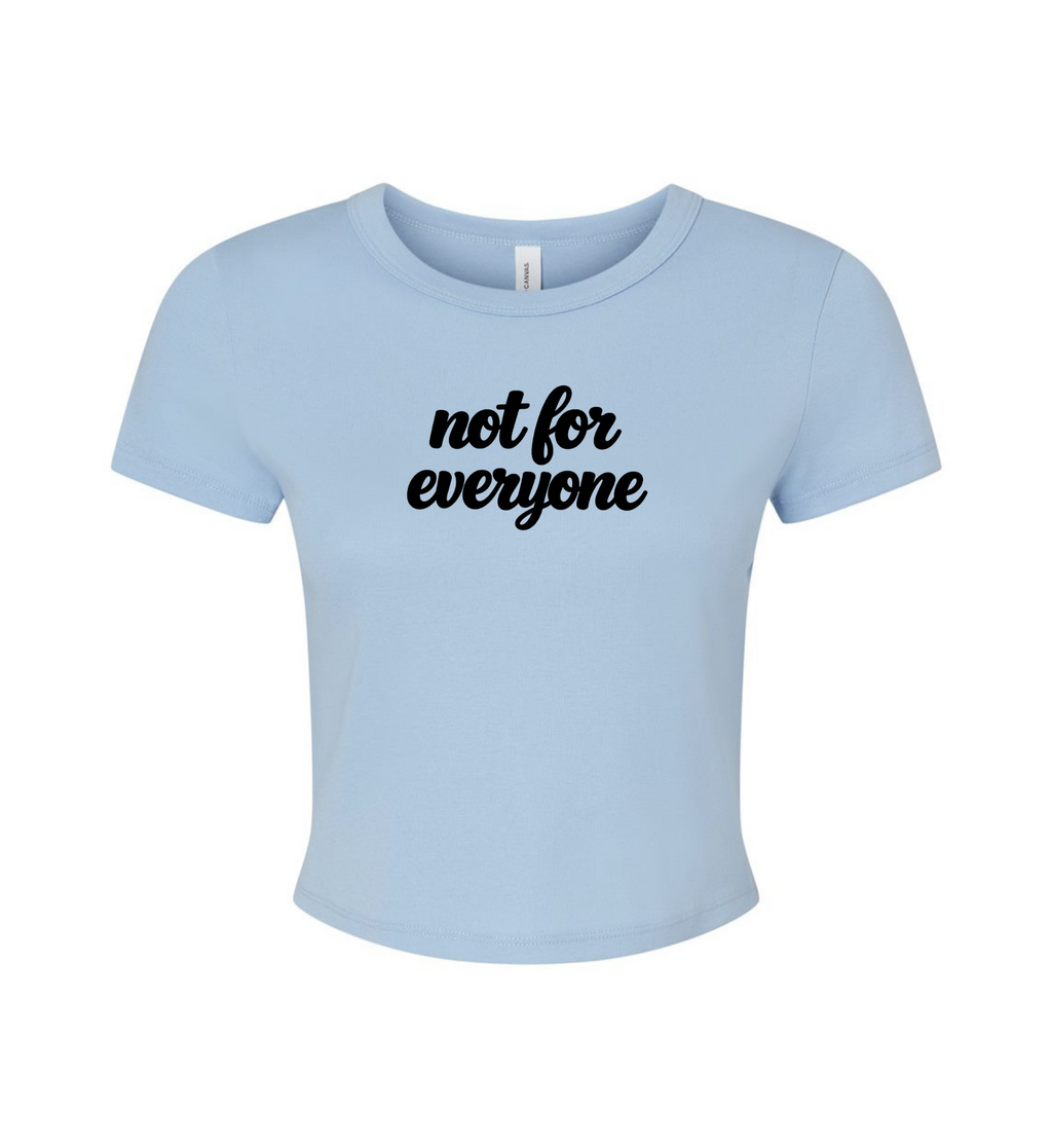 Women's Crop Top - Not For Everyone