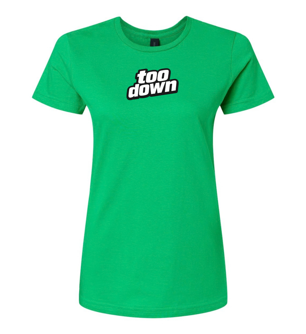 Women's T-Shirt - Too Down