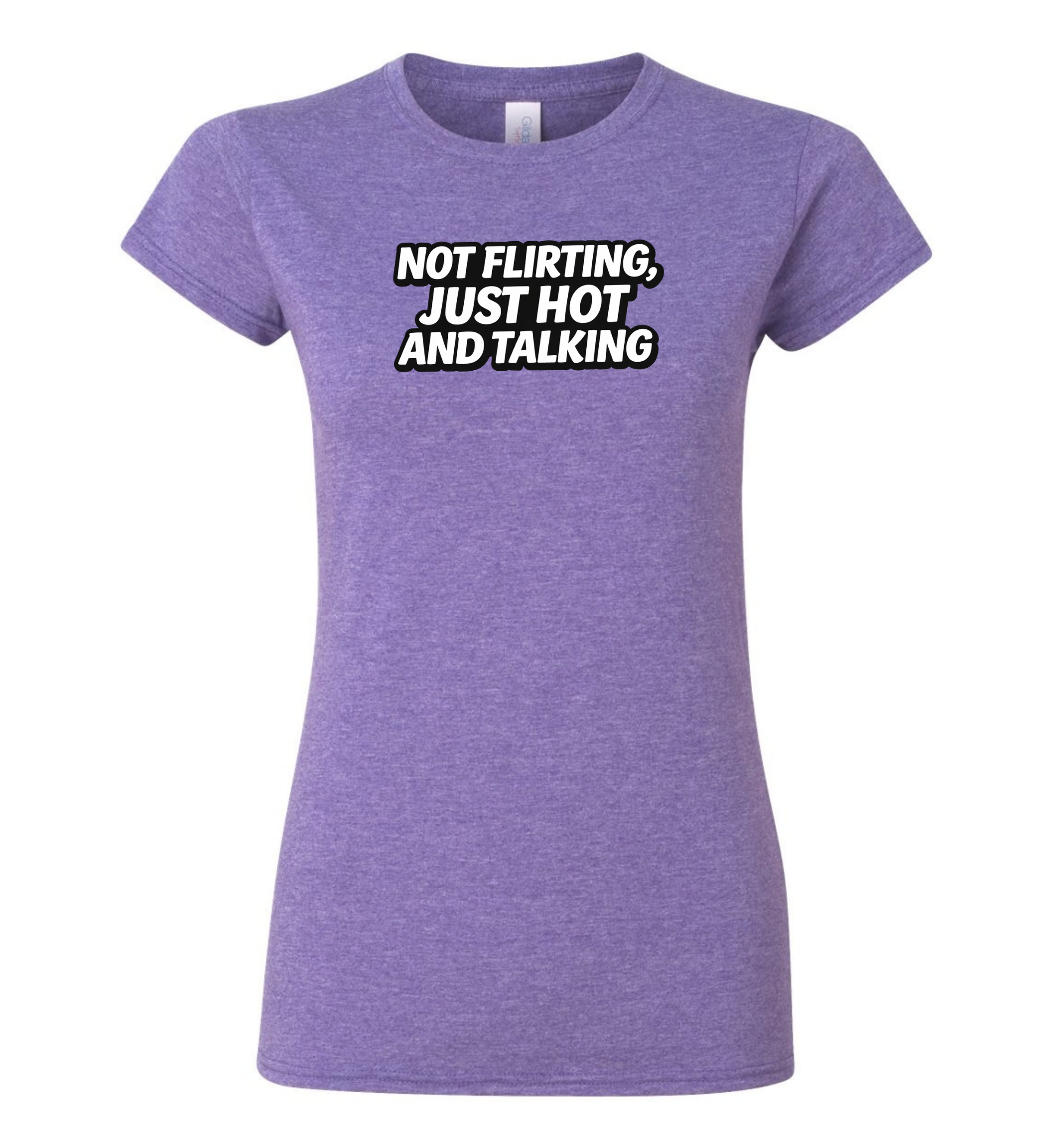 T-Shirt - Not flirting, just hot and talking