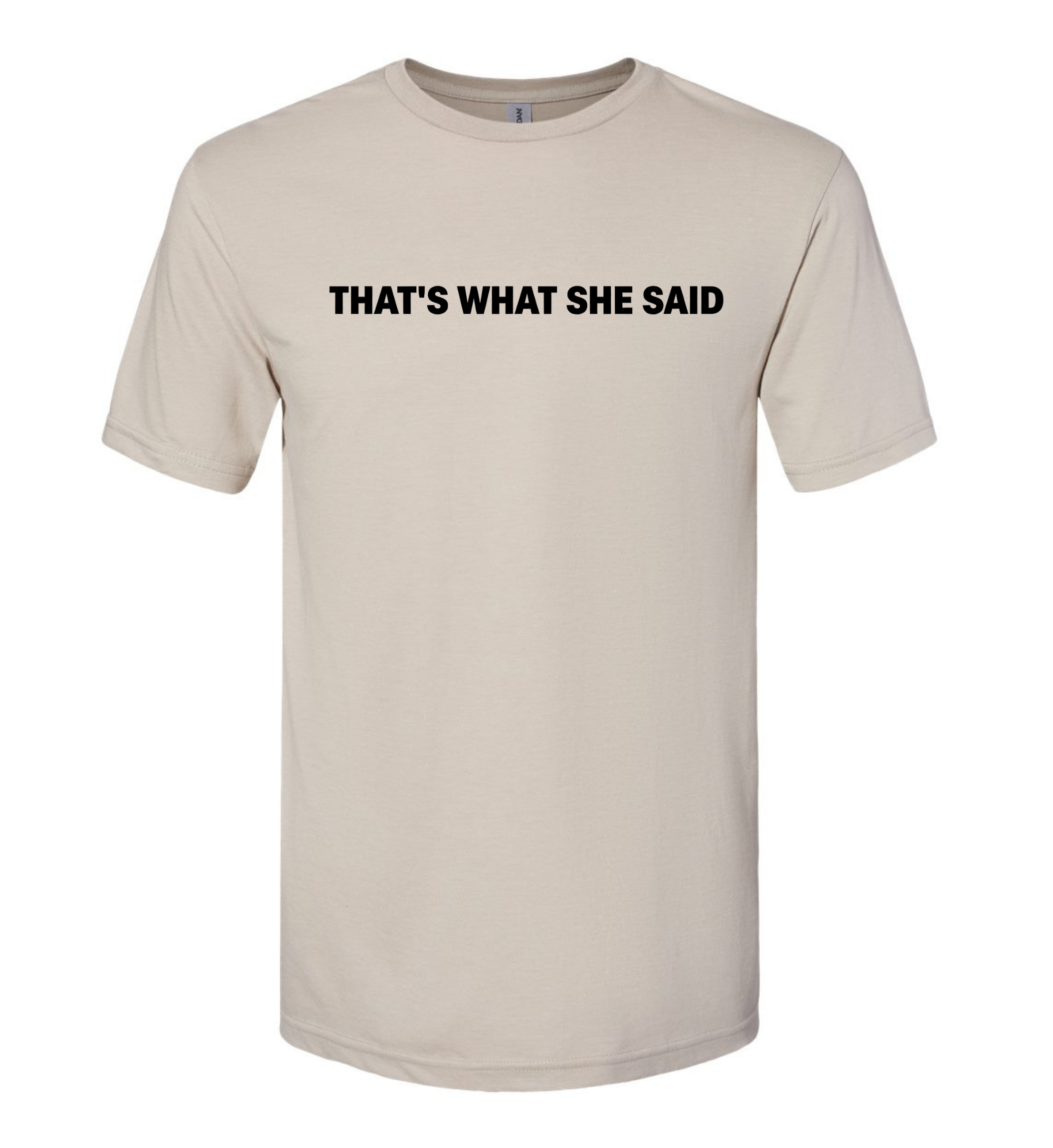 Men's T-Shirt - That's What She Said