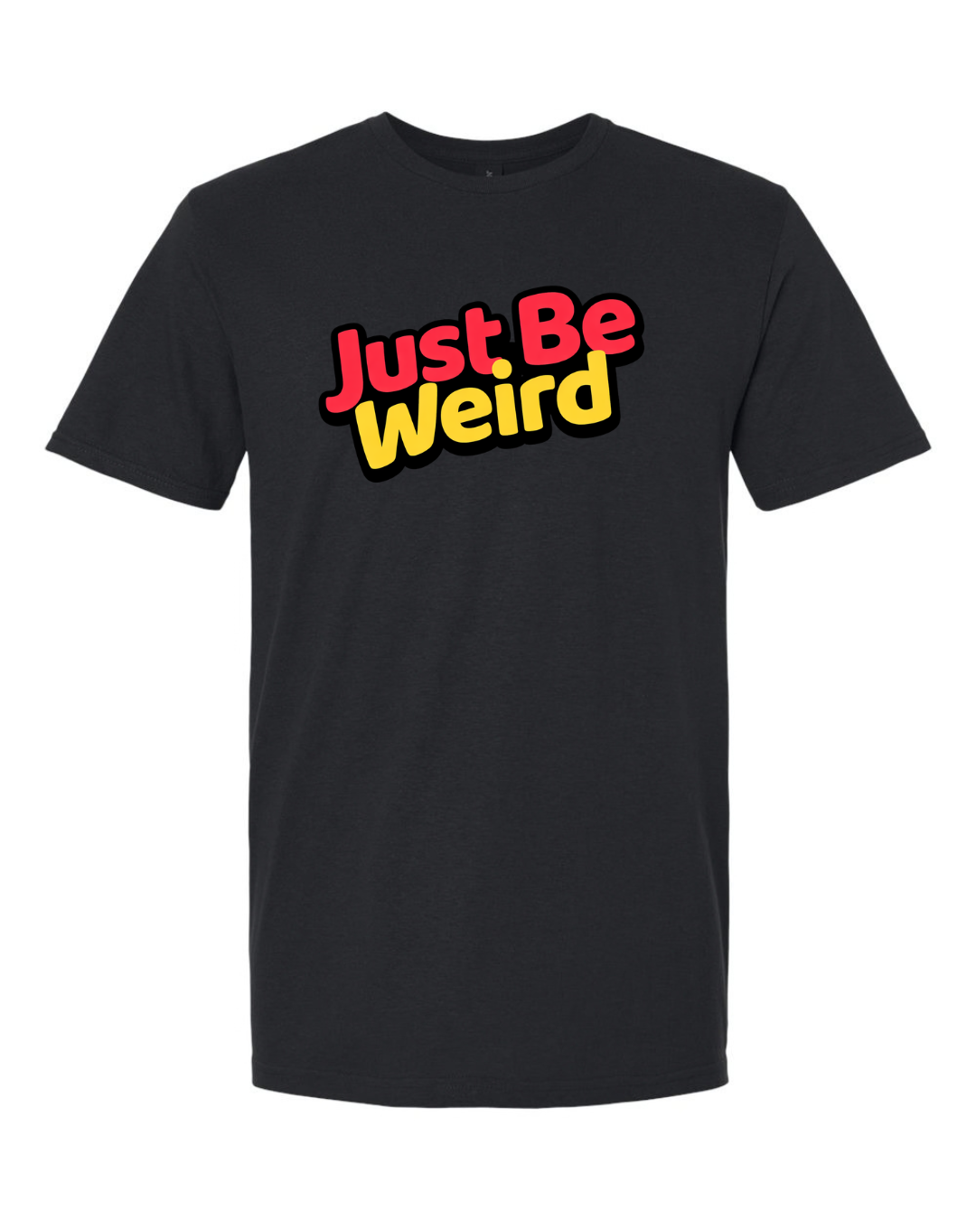 🖤 Just Be Weird – OG T-Shirt