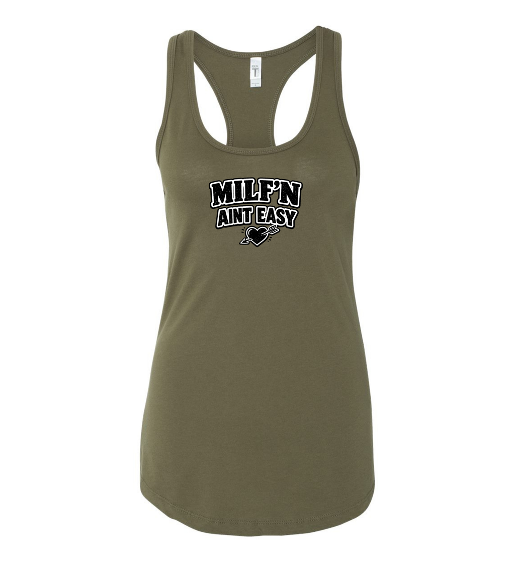 Women’s Racerback Tank - MILF'N AINT EASY