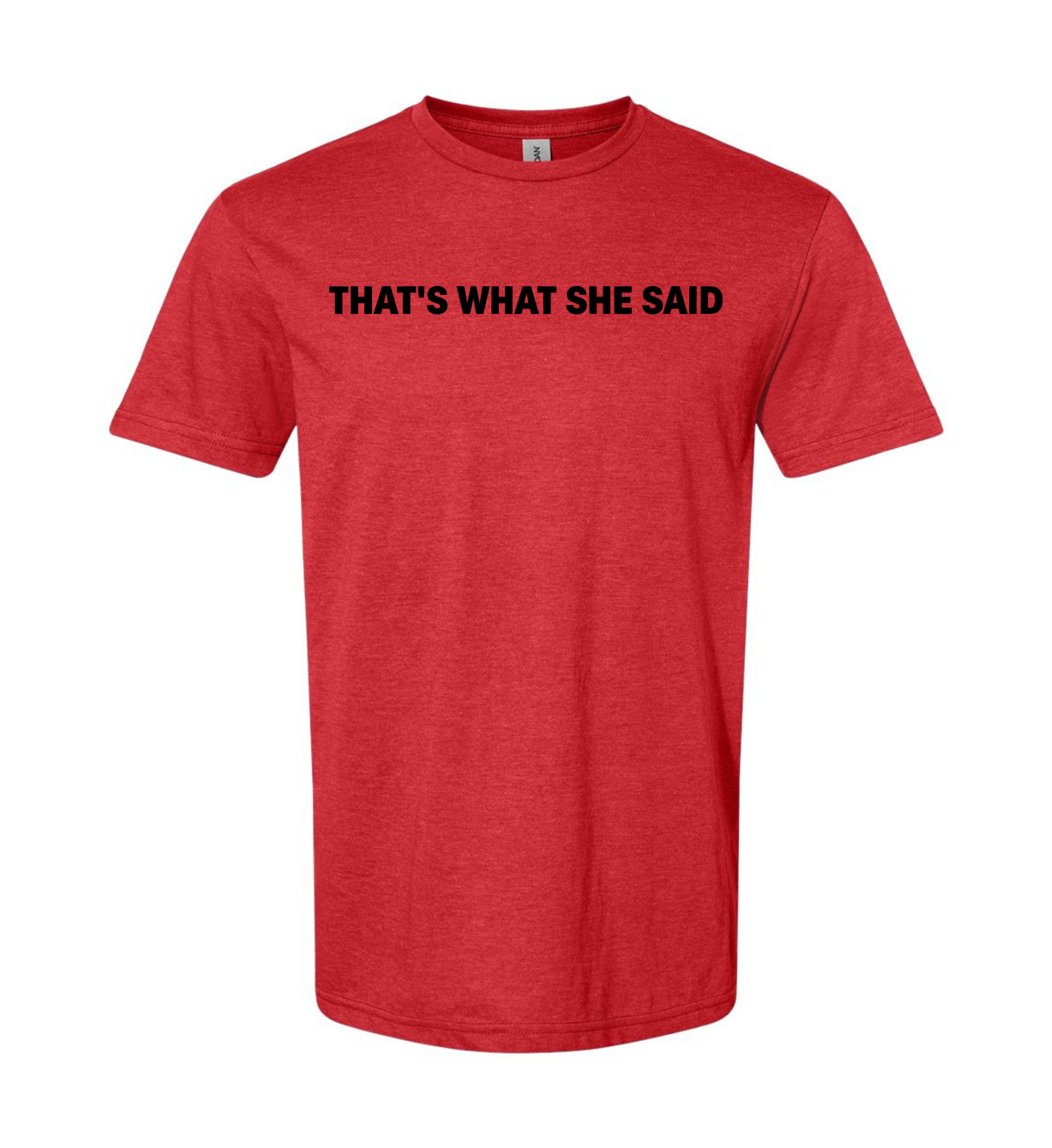 Men's T-Shirt - That's What She Said