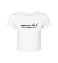 Women's Crop Top - Expensive Bitch