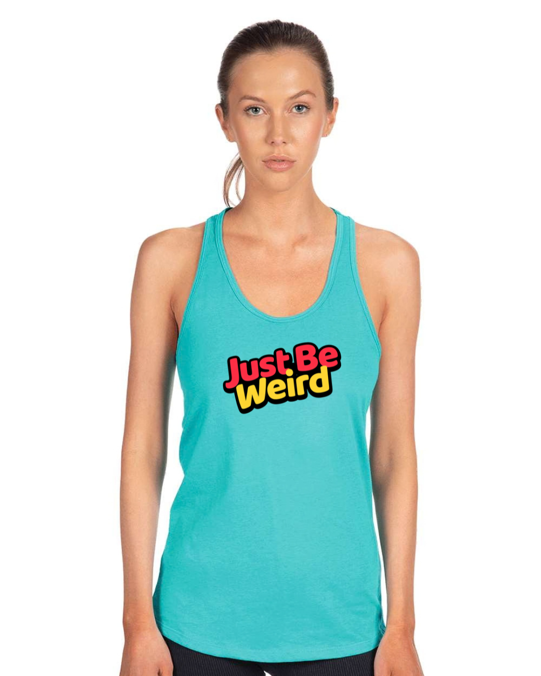 🔥 Just Be Weird – Women’s Racerback Tank
