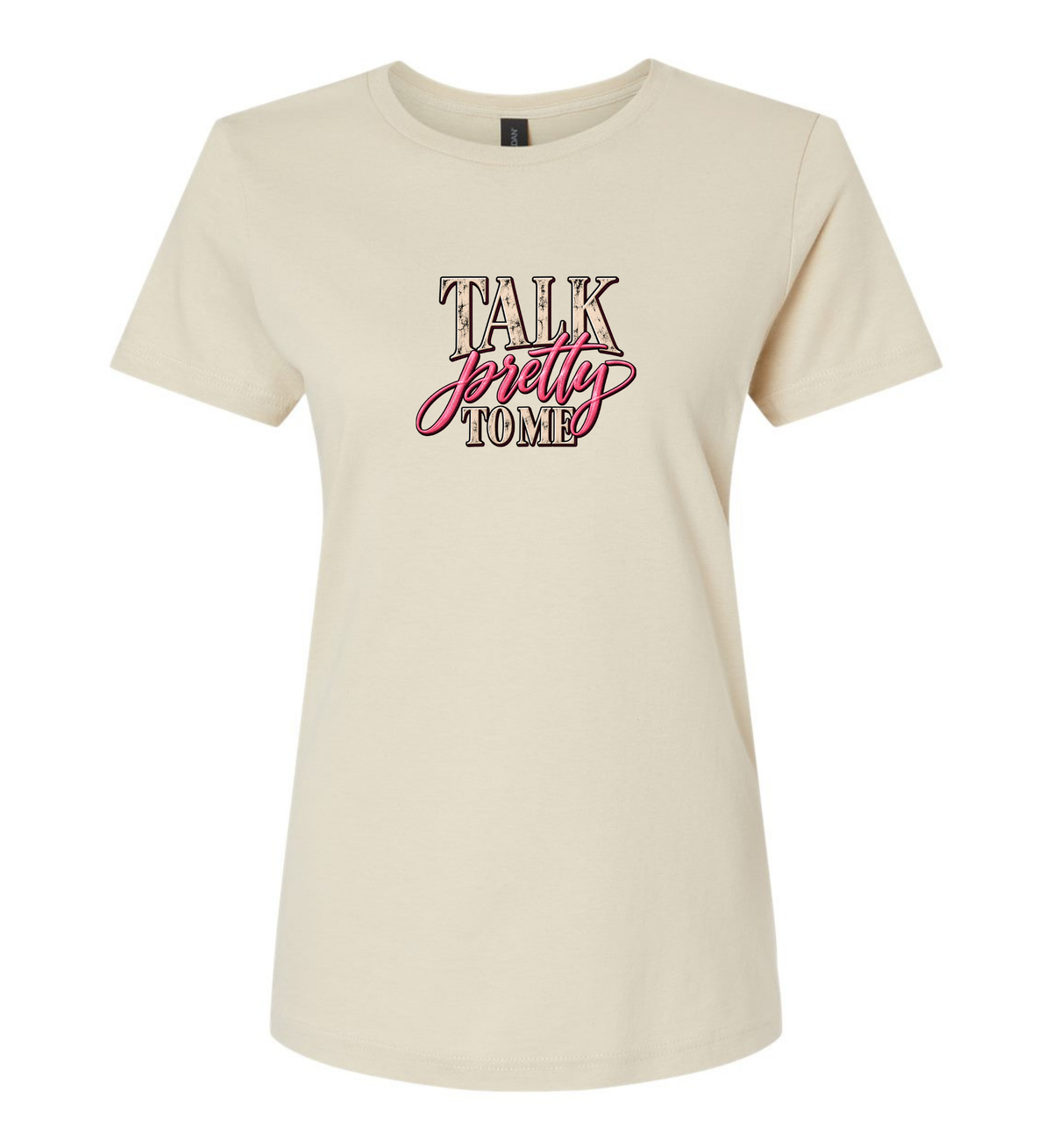 Talk pretty to me - Women's T-Shirt