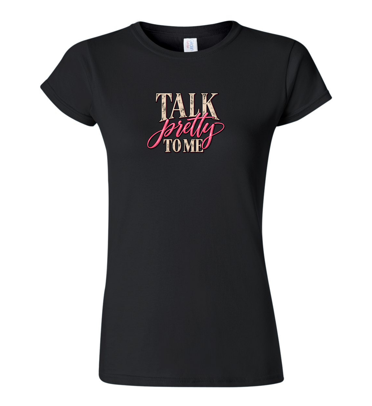 Talk pretty to me - Women's T-Shirt
