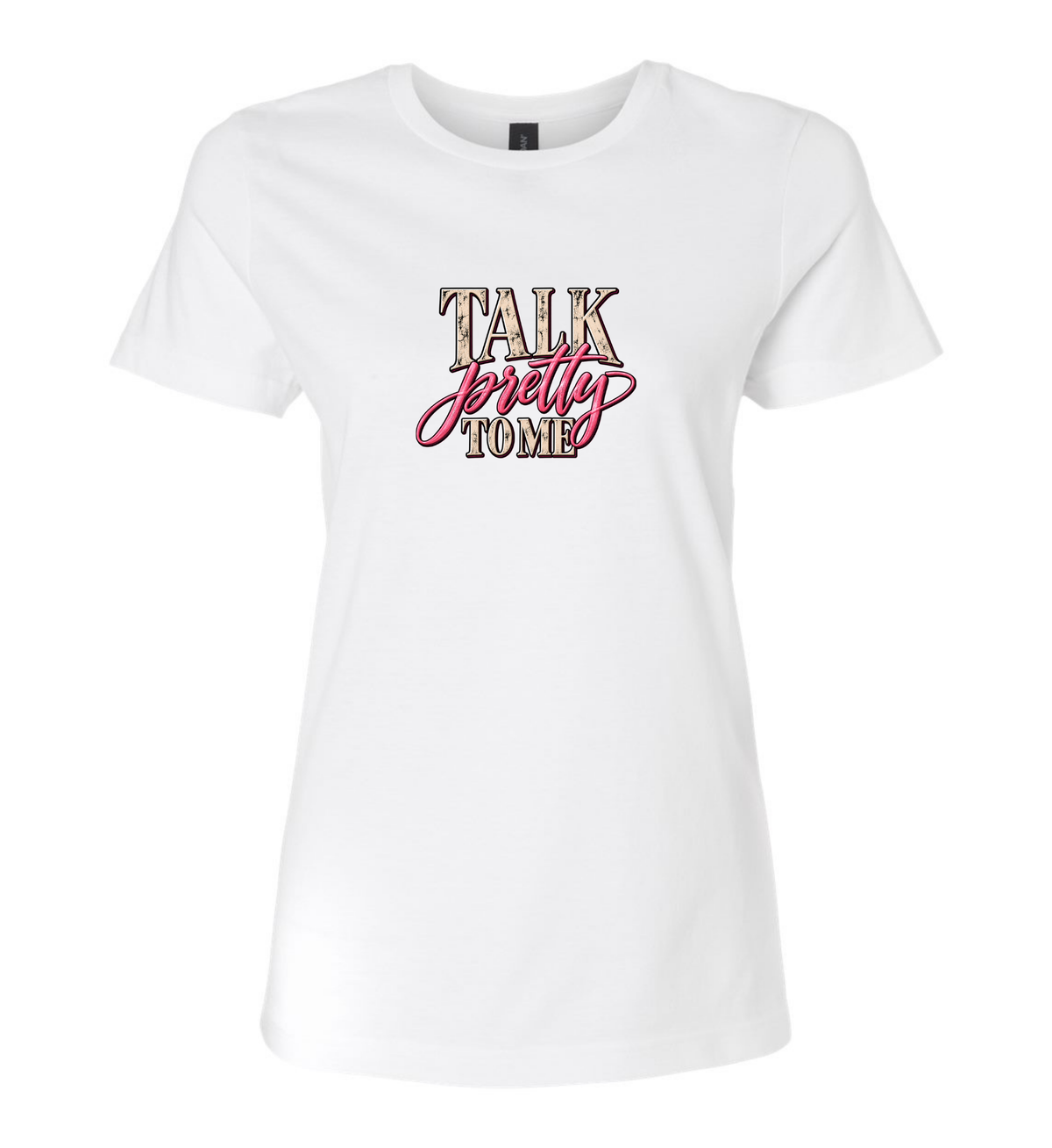 Talk pretty to me - Women's T-Shirt