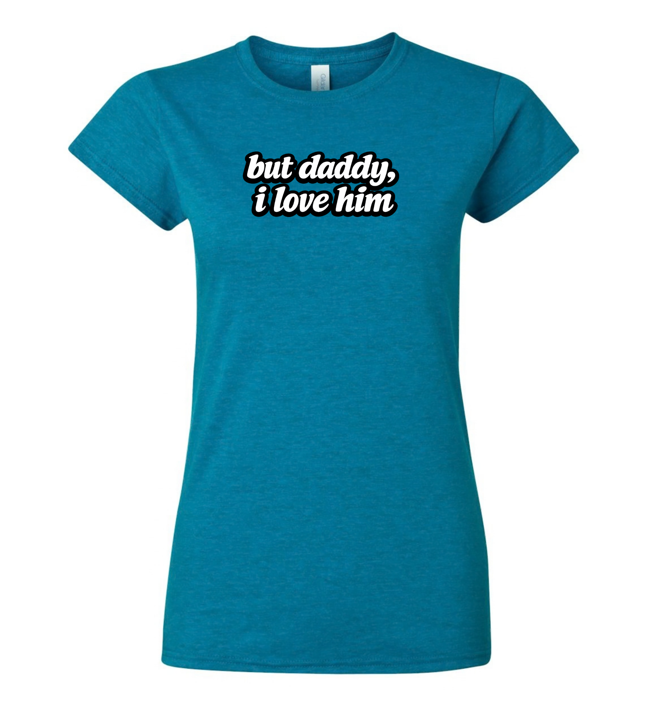 Women's T-Shirt - But daddy, I love him