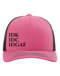 Snapback Trucker Hat - IDK, IDC, IDGAF