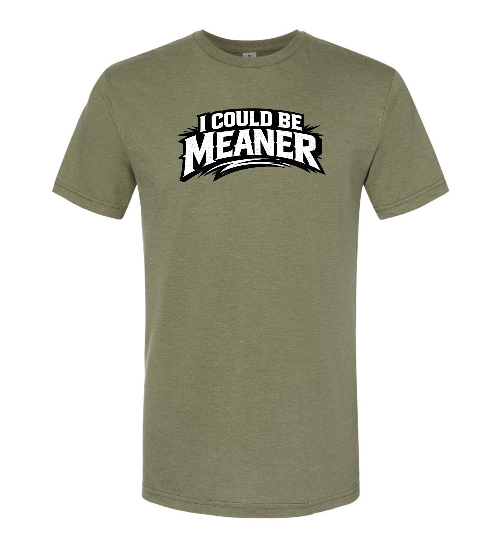 Men's T-Shirt - I Could Be Meaner