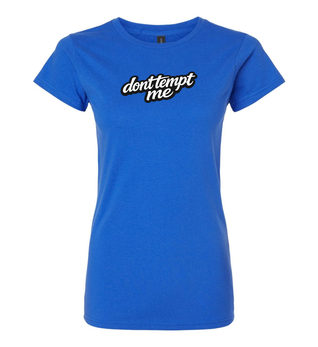 T-Shirt - Don't tempt me