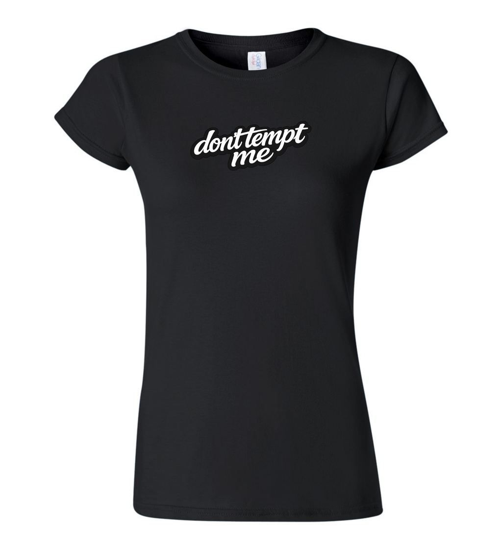 T-Shirt - Don't tempt me
