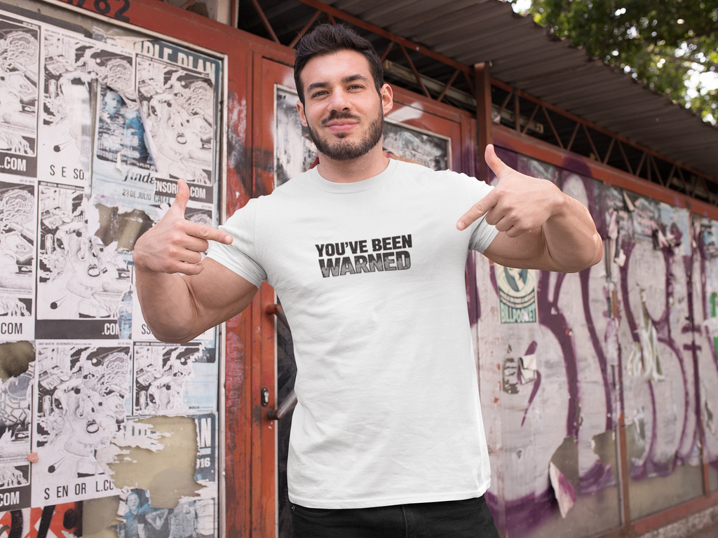 Men's T-Shirt - You've Been Warned