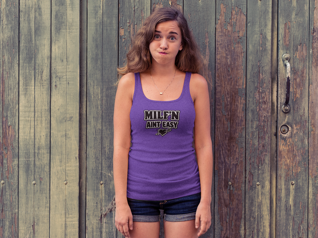 Women’s Racerback Tank - MILF'N AINT EASY
